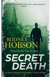 Secret Death (Detective Inspector Paul Amos Mystery series Book 6)