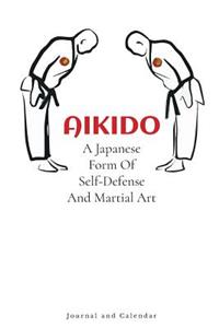 Aikido A Japanese Form Of Self-Defense And Martial Art