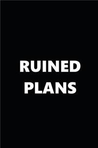 2019 Daily Planner Ruined Plans Black White 384 Pages