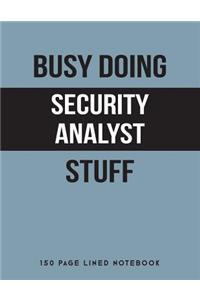 Busy Doing Security Analyst Stuff