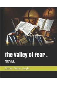 The Valley of Fear .