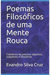 Poemas Filos�ficos de uma Mente Rouca