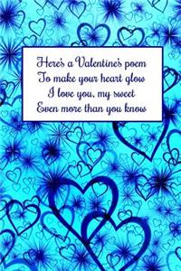 Here's a Valentine's Poem to Make Your Heart Glow I Love You, My Sweet Even More Than You Know