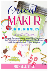 Cricut Maker for Beginners
