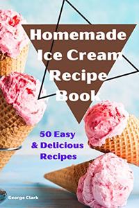 Homemade Ice Cream Recipe Book