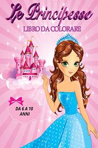 Le Principesse Libro Da Colorare Da 6 a 10 Anni