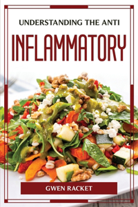 Understanding the Anti Inflammatory