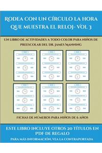 Fichas de números para niños de 6 años (Rodea con un círculo la hora que muestra el reloj- Vol 3)