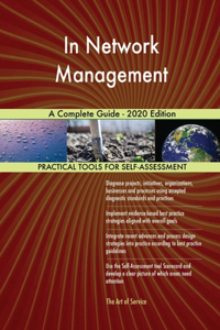 In Network Management A Complete Guide - 2020 Edition