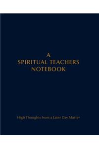 A Spiritual Teachers Notebook