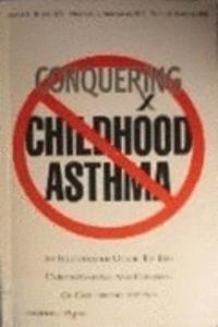 CONQUERING CHILDHOOD ASTHMA