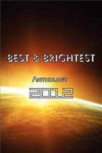 BEST & BRIGHTEST Anthology 2012