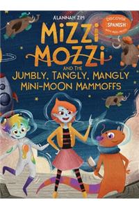 Mizzi Mozzi And The Jumbly, Tangly, Mangly Mini-Moon Mammoffs