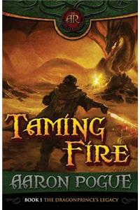 Taming Fire