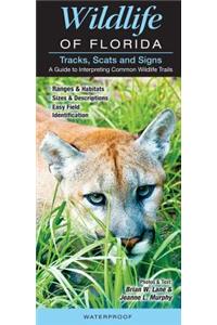 Wildlife of Florida Tracks, Scats & Signs