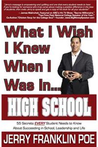 What I Wish I Knew When I Was in ... High School