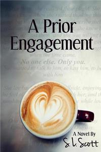 A Prior Engagement