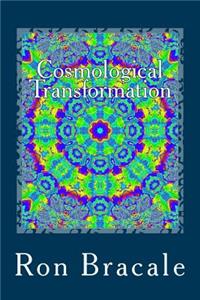 Cosmological Transformation