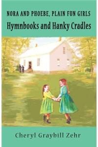 Hymnbooks and Hanky Cradles, Nora and Pheobe, Plain Fun Girls