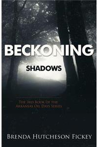 Beckoning Shadows
