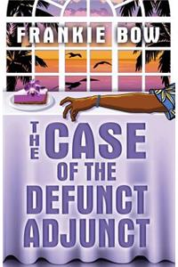 The Case of the Defunct Adjunct