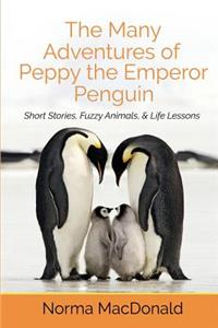 Many Adventures of Peppy the Emperor Penguin