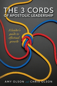 3 Cords of Apostolic Leadership
