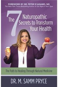 7 Naturopathic Secrets to Transform Your Health