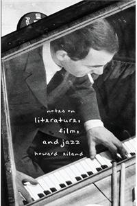 Notes on Literature, Film, and Jazz