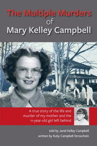 Multiple Murders of Mary Kelley Campbell