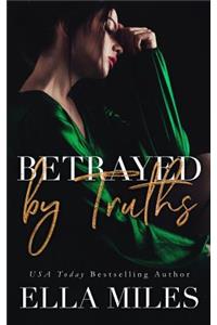 Betrayed by Truths