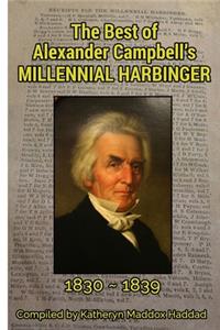 Best of Alexander Campbell's Millennial Harbinger 1830-1839