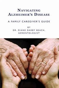 Navigating Alzheimer's Disease