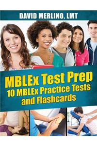 MBLEx Test Prep - 10 MBLEx Practice Tests and Flash Cards