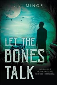 Let the Bones Talk