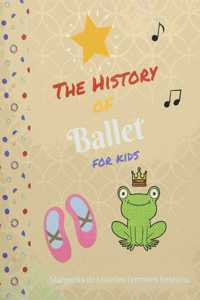 History of Ballet for kids
