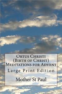 Ortus Christi (Birth of Christ) Meditations for Advent