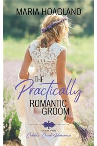 The Practically Romantic Groom: A Cobble Creek Romance (Country Brides & Cowboy Boots)