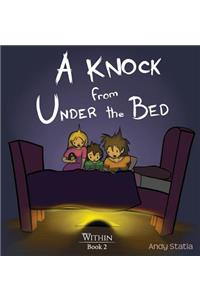 A Knock from Under the Bed
