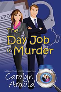 The Day Job is Murder