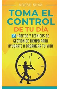 Tomando El Control De Tu Día