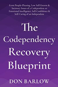 The Codependency Recovery Blueprint