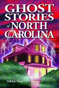 Ghost Stories of North Carolina