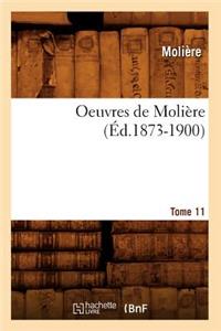 Oeuvres de Molière. Tome 11 (Éd.1873-1900)