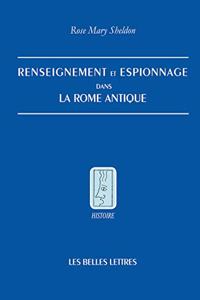 Renseignement Et Espionnage Dans La Rome Antique