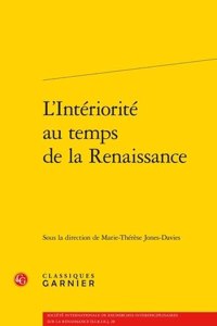 L'Interiorite Au Temps de la Renaissance