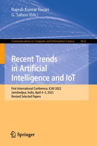 Recent Trends in Artificial Intelligence and Iot