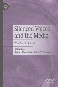 Silenced Voices and the Media