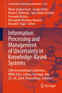 Information Processing and Management of Uncertainty in Knowledge-Based Systems