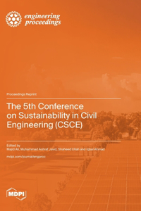5th Conference on Sustainability in Civil Engineering (CSCE)